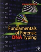 John M. Butler, John M. (National Institute of Standards and Technology Butler, John M. (NIST Fellow and Special Assistant to the Director for Forensic Science Butler, John M. Butler - Fundamentals of Forensic Dna Typing