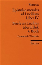 Seneca, der Jüngere Seneca, Lucius A Seneca, Fran Loretto - Briefe an Lucilius über Ethik. Epistulae morales ad Lucilium. Tl.4