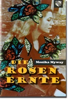 Monika Myway - Die Rosenernte