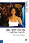 Graeme Turner, Turner Graeme, Graeme Turner - Ordinary People and the Media