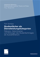 Tom Sch&ouml;pe - Studienf&auml;cher als Dienstleistungskategorien