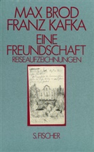 Ma Brod, Max Brod, Franz Kafka, Malcol Pasley, Malcolm Pasley - Eine Freundschaft - 1: Reiseaufzeichnungen