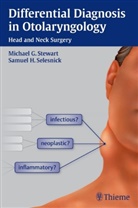 Samuel H Selesnick, Samuel H. Selesnick, Jr. Stewart, Jr. Way Stewart, Michael Stewart, Michael G Stewart... - Differential Diagnosis in Otolaryngology