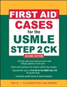 Elizabeth Halvorson, Elizabeth E. Halvorson, Elizabeth Eby Halvorson, Tao Le, Le Tao - First Aid Cases for the USMLE Step 2 CK