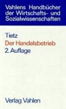 Bruno Tietz - Der Handelsbetrieb