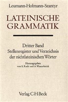 Johann B. Hofmann, Manu Leumann, Frit Radt, Fritz Radt, Stefan Radt, Anton Szantyr... - Handbuch der Altertumswissenschaft: Lateinische Grammatik Bd. 3: Stellenregister und Verzeichnis der nichtlateinischen W&ouml;rter. Tl.3