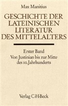 Max Manitius - Handbuch der Altertumswissenschaft: Geschichte der lateinischen Literatur des Mittelalters Bd. 1: Von Justinian bis zur Mitte des 10. Jahrhunderts. Tl.1