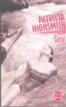 Emmanu&egrave;le de Lesseps, P. Highsmith, Patricia Highsmith, Patricia (1921-1995) Highsmith, Highsmith-p, Patricia Highsmith - Carol : les eaux d&eacute;rob&eacute;es
