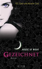 Cas, Cast, Kristin Cast, P Cast, P C Cast, P. C. Cast... - House of Night 1. Gezeichnet
