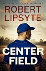 Robert Lipsyte, Lipsyte Robert - Center Field