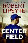 Robert Lipsyte - Center Field