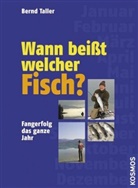 Bernd Taller, Bernhard Taller - Wann bei&szlig;t welcher Fisch?