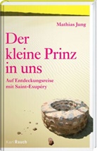 Mathias Jung - Der kleine Prinz in uns