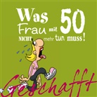 Michael Kernbach, Miguel Fernandez - Geschafft: Was Frau mit 50 nicht mehr tun muss!