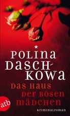 Polina Daschkowa - Das Haus der b&ouml;sen M&auml;dchen