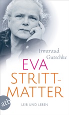 Irmtraud Gutschke - Eva Strittmatter