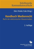 Mark D. Cole, Mark D  Cole, Mark D. Cole, Dieter D&ouml;rr, Johanne Kreile, Johannes Kreile - Handbuch Medienrecht