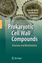 Haral Claus, Harald Claus, Helmut K&ouml;nig, Ajit Varma - Prokaryotic Cell Wall Compounds