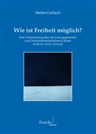Stefan Gerlach - Wie ist Freiheit m&ouml;glich?