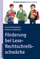 Breitenbac, Erwi Breitenbach, Erwin Breitenbach, Stepha Ellinger, Weiland, Kath Weiland... - F&ouml;rderung bei Lese-Rechtschreibschw&auml;che