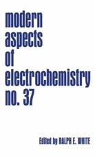 Brian E. Conway, Bria E Conway, Brian E Conway, Costas G Vayenas, Constantinos G. Vayenas, Costas G. Vayenas... - Modern Aspects of Electrochemistry. Vol.37