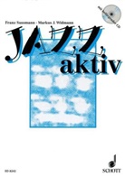 Franz Sussmann, Mark Widmann, Markus J. Widmann - Jazz aktiv, m. CD-Audio