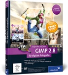 E&szlig;er, J&ouml;rg Esser, Wol, J&uuml;rge Wolf, J&uuml;rgen Wolf - GIMP 2.8 f&uuml;r digitale Fotografie, m. DVD-ROM