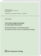 Nina-Sophie Klunker - Harmonisierungsbestrebungen im materiellen Patentrecht