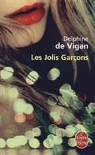 D. De Vigan, Delphine de Vigan, De vigan-d, Delphine de Vigan, Delphine de (1966-....) Vigan - Les jolis gar&ccedil;ons