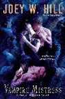 Joey W. Hill - Vampire Mistress