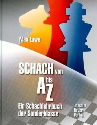Max Euwe, Rober Ullrich - Schach von A-Z - Ein Schachlehrbuch