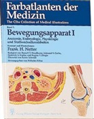 Frank H Netter, Frank H. Netter, Wilhel Firbas, Wilhelm Firbas - Farbatlanten der Medizin - 7: Bewegungsapparat. Tl.1