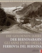 Gion Caprez, Peter Pfeiffer, Pete Pfeiffer, Peter Pfeiffer - Goldenen Jahre der Berninabahn