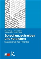 Werner Knapp, Werner (Prof. Dr. Knapp, Werner (Prof. Dr.) Knapp, Cordula L&ouml;ffler, Cordula (Prof. L&ouml;ffler, Claudia Osburg... - Sprechen, Schreiben und Verstehen
