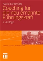 Astrid Schrey&ouml;gg - Coaching f&uuml;r die neu ernannte F&uuml;hrungskraft