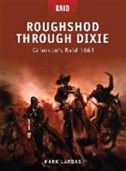 Mark Lardas, Lardas Mark, Mariusz Kozik, Kozik Mariusz, Johnny Shumate, Johnny (Illustrator) Shumate... - Roughshod Through Dixie