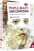 Birgit Nitzsche, Karsten Rose, Karsten B. Rose - People, Beauty und Composing, m. DVD-ROM