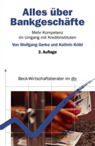 Gerk, Wolfgan Gerke, Wolfgang Gerke, Koelbl, Kathrin K&ouml;lbl, Hoffmanns Text Office - Alles &uuml;ber Bankgesch&auml;fte