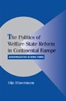 Silja Hausermann, Silja H'Ausermann, Silja H&auml;usermann - The Politics of Welfare State Reform in Continental Europe