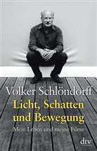 Volker Schl&ouml;ndorff - Licht, Schatten und Bewegung
