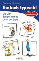 Florence Littauer, Harald Aus d. Engl. v. B&ouml;hnke, Christel Strate - Einfach typisch: Die vier Temperamente unter der Lupe