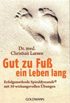 Christian Larsen, Christian (Dr. med.) Larsen - Gut zu Fu&szlig; ein Leben lang