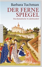 Barbara Tuchman - Der ferne Spiegel