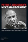 Dirk Baeker, Wesley Balda, Charles Handy, Philip Kotler, Fredmund Malik, Atsuo Ueda... - Peter F. Drucker's Next Management