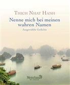 Thich Nhat Hanh, Thich Nhat Hanh, Ursul Richard, Ursula Richard - Nenne mich bei meinen wahren Namen