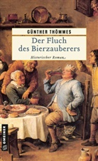 G&uuml;nther Th&ouml;mmes - Der Fluch des Bierzauberers