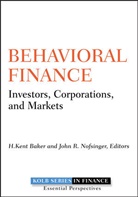 BAKER, H Kent Baker, H. Kent Baker, BAKER H KENT NOFSINGER JOHN R, Kolb, Nofsinger... - Behavioral Finance