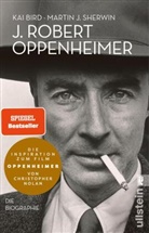 Bir, BIRD, Ka Bird, Kai Bird, Sherwin, Martin J Sherwin... - J. Robert Oppenheimer