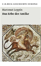 Hartmut Leppin - Das Erbe der Antike