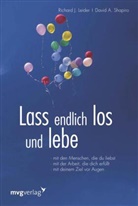 Leide, Richard Leider, Richard J Leider, Richard J. Leider, Shapiro, Shapiro... - Lass endlich los und lebe